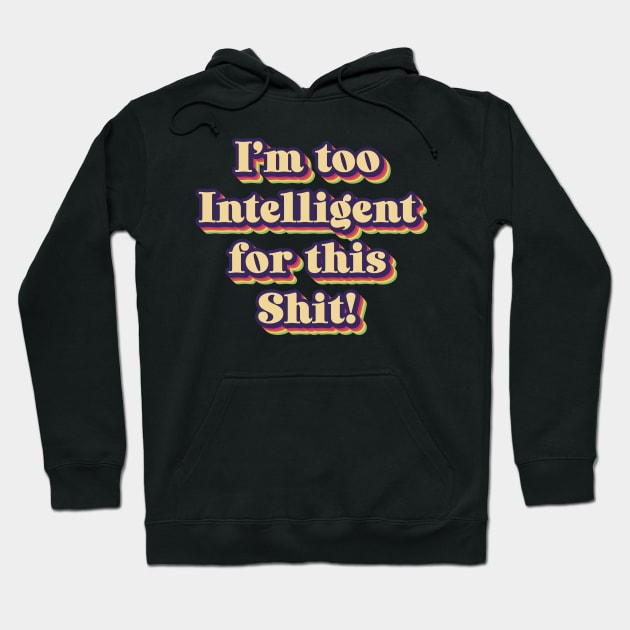 Too Intelligent Hoodie by Jelly89